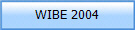 WIBE 2004